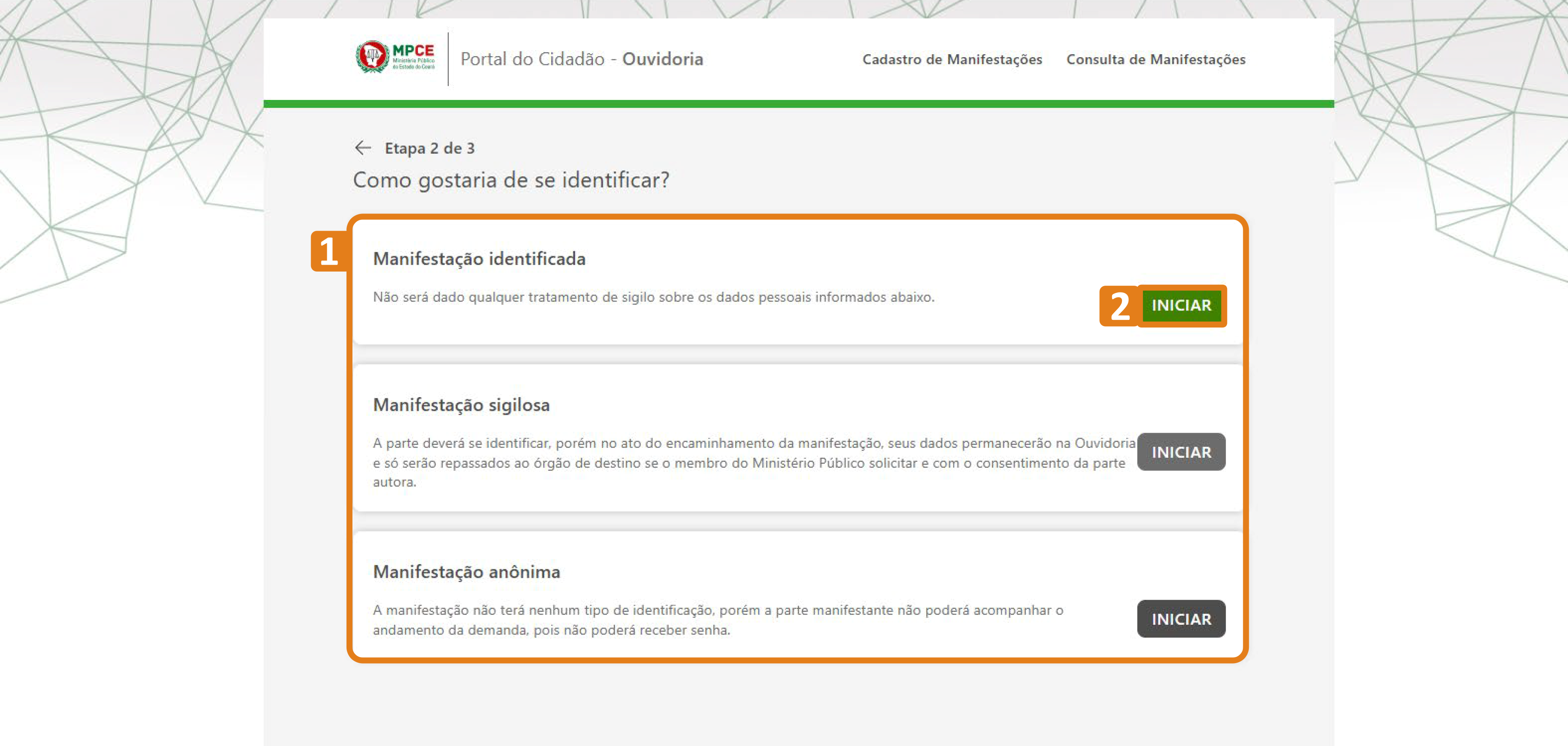 No site do MPCE, na Etapa 2 da página “Portal do Cidadão – Ouvidoria”, a seção “Como gostaria de se identificar?” exibe três opções. A primeira opção, “Manifestação identificada”, está destacada com borda laranja e com o número 1. À direita, o botão “Iniciar” também está destacado em laranja com o número 2.