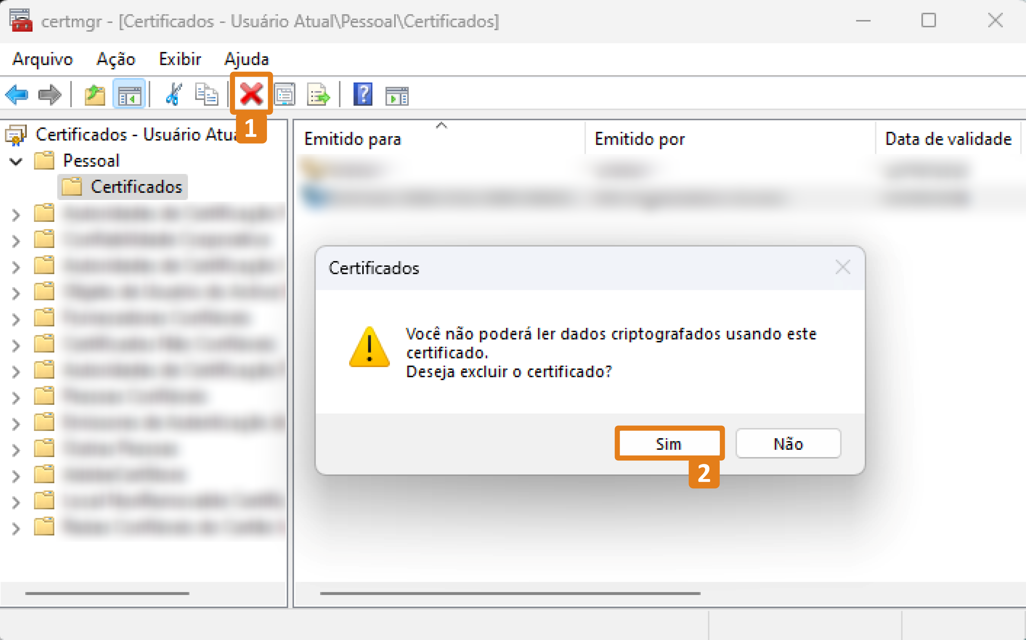 No gerenciador de certificados do Windows, a opção de excluir o certificado está destacada em laranja na barra de ações (1). Na janela de confirmação exibida ao centro, o botão “Sim” para prosseguir com a exclusão também está destacado (2).
